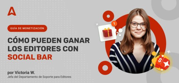 [GUÍA] Vibrantes CPMs y monetización instantánea con Social Bar para publishers