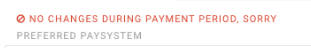 Paysystem changes blocked during payment dates