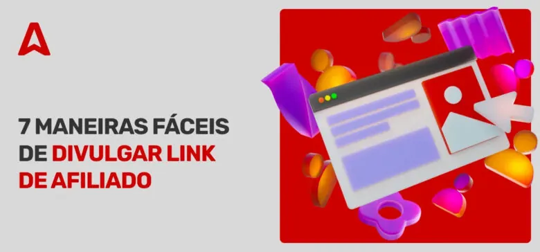 7 formas de divulgar os links de afiliado