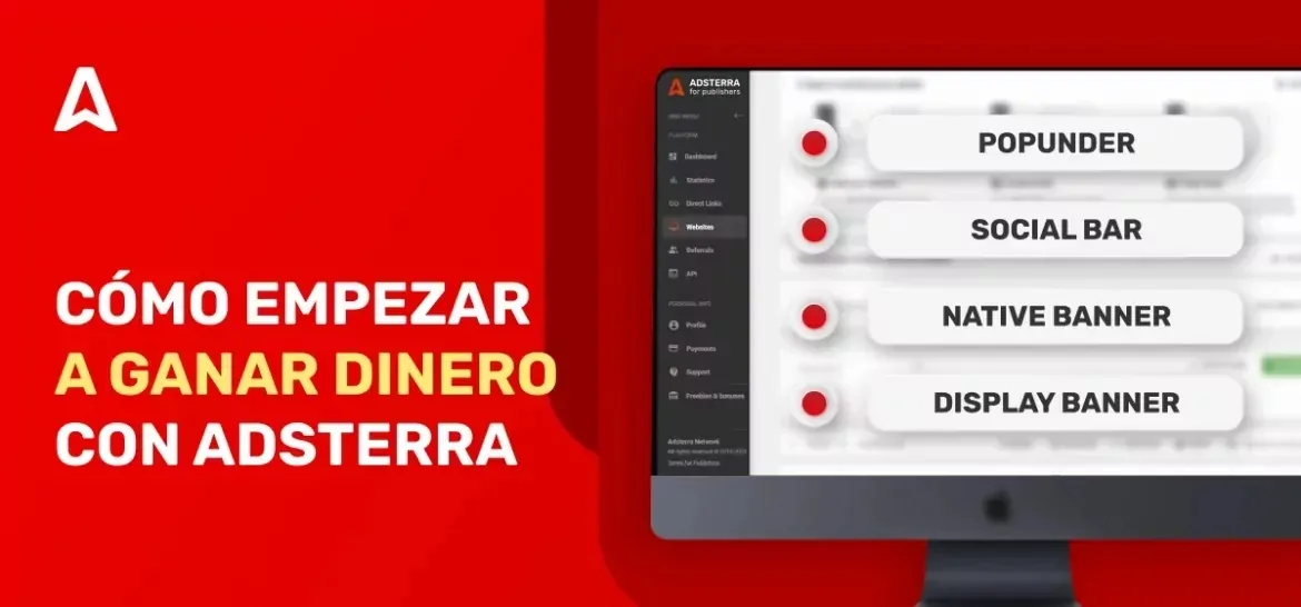 como-empezar-a-ganar-dinero-con-adsterra