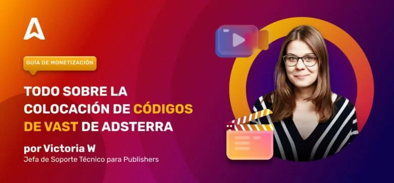 Cómo servir VAST ads en tu sitio web y monetizarlos
