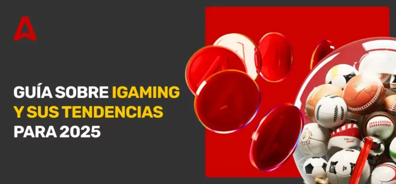 ¿Qué es el iGaming?: Tendencias Actuales y Futuras